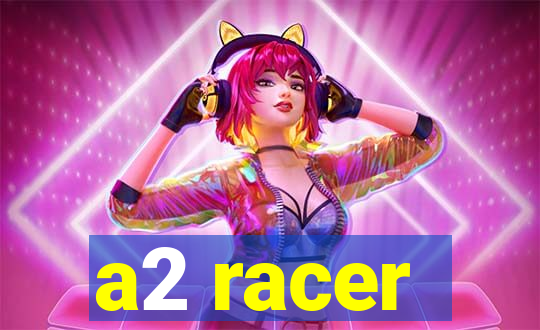 a2 racer - riscando o asfalto assistir